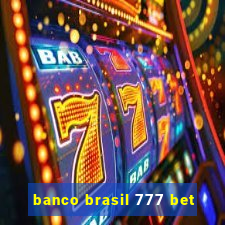 banco brasil 777 bet